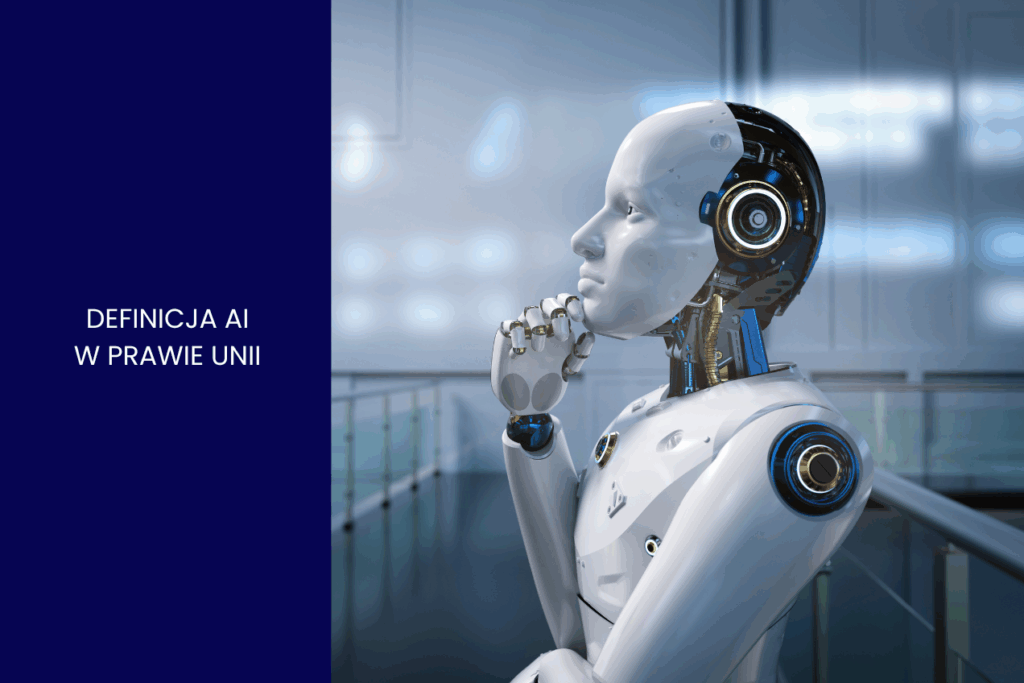 AI Act definicja AI wg unijnego prawa